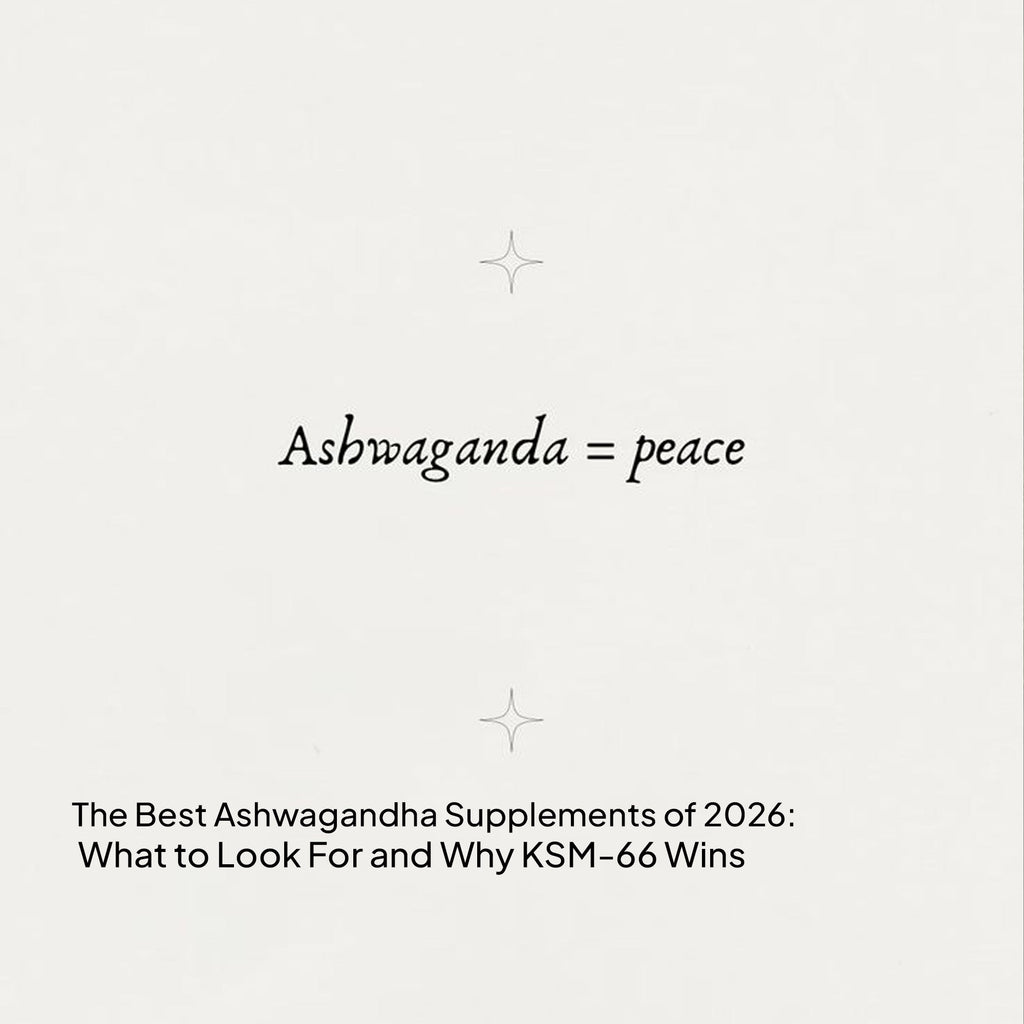 The Best Ashwagandha Supplements of 2026: What to Look For and Why KSM-66 Wins